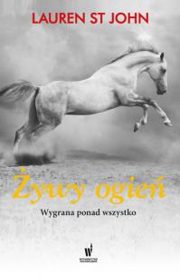Żywy ogień. Autor: Lauren St John. Multiszop.pl Okładka książki Żywy ogień