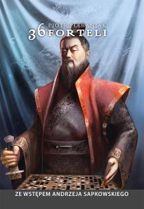 36 forteli Chińska sztuka podstępu układania planów  i skutecznego działania. Autor: Plebaniak Piotr. Multiszop.pl Okładka książki 36 forteli Chińska sztuka podstępu układania planów  i skutecznego działania