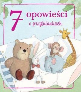 Okładka książki 7 opowieści o przytulankach