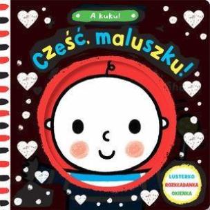 Okładka książki A kuku! Cześć, maluszku!