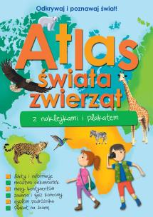 Okładka książki Atlas zwierząt świata z naklejkami i plakatem