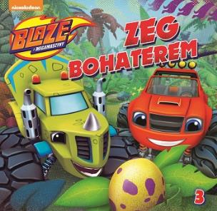 Okładka książki Blaze i megamaszyny. ZEG BOHATEREM