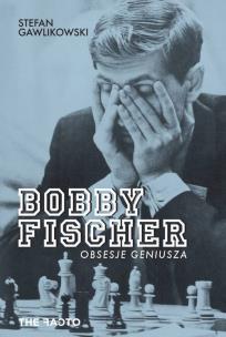 Okładka książki Bobby Fischer Obsesje geniusza