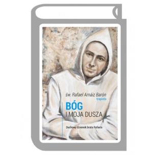 Okładka książki Bóg i moja dusza Duchowy dziennik brata Rafaela
