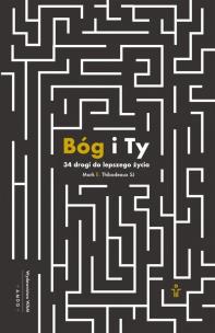 Okładka książki Bóg i Ty. 34 drogi do lepszego życia