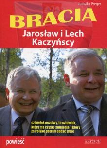Okładka książki Bracia. Lech i Jarosław Kaczyńscy