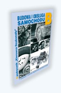 Budowa i obsługa samochodu.Kat B. Autor: Próchniewicz Henryk. Multiszop.pl Okładka książki Budowa i obsługa samochodu.Kat B