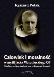 Okładka książki Człowiek i moralność w myśli Jacka Woronieckiego OP.