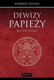 Okładka książki Dewizy papieży XX i XXI wieku