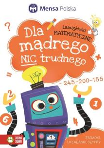 Okładka książki Dla mądrego nic trudnego Łamigłówki matematyczne