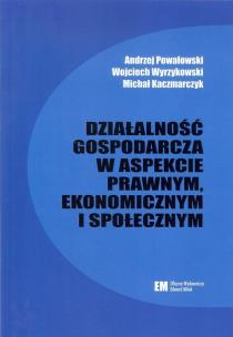 Okładka książki Działalność gospodarcza w aspekcie prawnym, ekonomicznym i społecznym