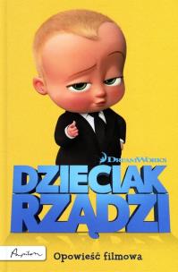 Okładka książki Dzieciak rządzi. Opowieść filmowa
