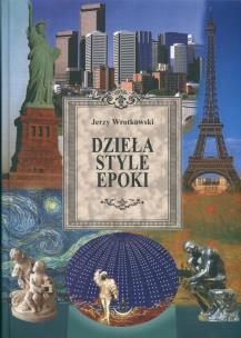 Okładka książki Dzieła Style Epoki t.2 Od rokoka do współczesności