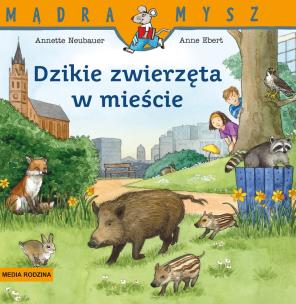 Okładka książki Dzikie zwierzęta w mieście