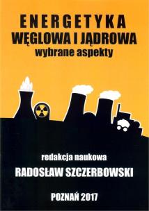 Okładka książki Energetyka węglowa i jądrowa Wybrane aspekty