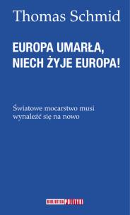 Okładka książki Europa umarła, niech żyje Europa!