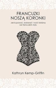 Okładka książki Francuzki noszą koronki