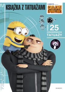 Okładka książki Gru, Dru i minionki. Książka z tatuażami