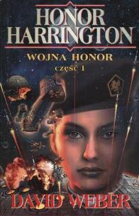 Okładka książki Honor Harrington Wojna Honor Cz.1