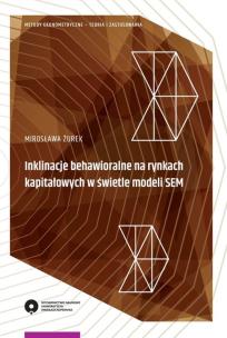 Okładka książki Inklinacje behawioralne na rynkach kapitałowych w świetle modeli SEM