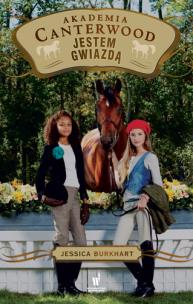 Okładka książki Jestem gwiazdą Akademia Canterwood 15
