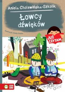 Okładka książki Już czytam! Łowcy dźwięków T.15