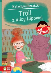 Okładka książki Już czytam! Troll z ulicy Lipowej T.16