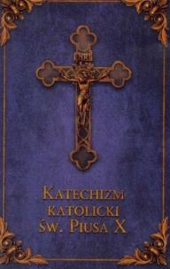 Okładka książki Katechizm katolicki Św. Piusa X (granat)