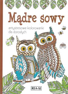 Okładka książki Kolorowanki dla dorosłych Mądre sowy