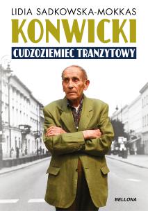 Okładka książki Konwicki - cudzoziemiec tranzytowy