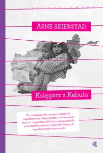 Okładka książki Księgarz z Kabulu. Kolekcja poruszyć świat