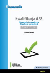 Okładka książki Kwalifikacja A.35. Planowanie i prowadzenie działalności w organizacji. Egzamin potwierdzający kwalifikacje