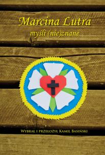 Okładka książki Marcina Lutra myśli (nie)znane