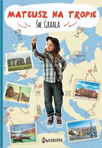 Okładka książki Mateusz na tropie św. Graala