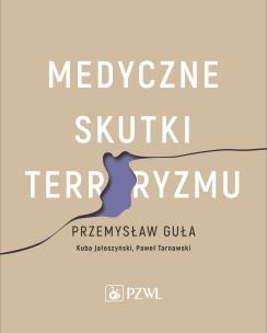 Okładka książki Medyczne skutki terroryzmu