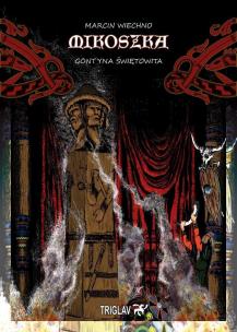 Okładka książki Mikoszka. Gontyna Świętowita