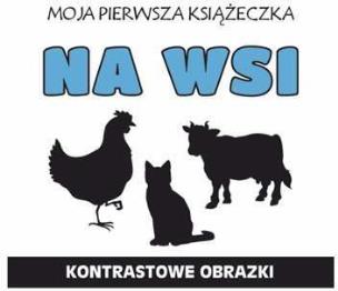 Okładka książki Moja pierwsza książeczka. Na wsi