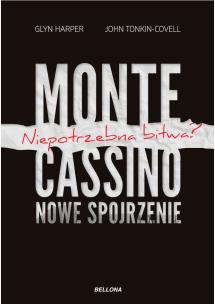 Okładka książki Monte Cassino- nowe spojrzenie. Niepotrzebna bitwa