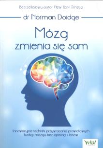 Mózg zmienia się sam. Innowacyjne techniki.... Autor: dr Norman Doidge. Multiszop.pl Okładka książki Mózg zmienia się sam. Innowacyjne techniki...