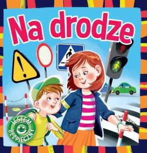 Okładka książki Na drodze Jestem bezpieczny