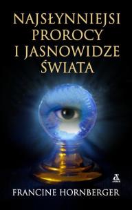 Okładka książki Najsłynniejsi prorocy i jasnowidze świata