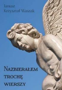 Okładka książki Nazbierałem trochę wierszy