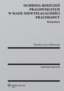 Okładka książki Ochrona roszczeń pracowniczych w razie niewypłacalności pracodawcy. Komentarz