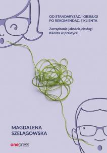 Okładka książki Od standaryzacji obsługi po rekomendację klienta