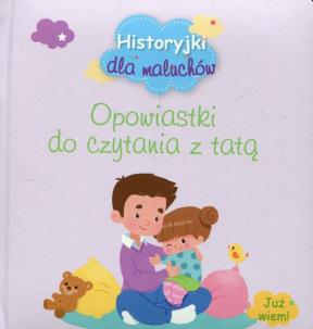 Okładka książki Opowiastki do czytania z tatą