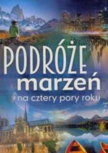 Okładka książki Podróże marzeń na cztery pory roku niebieska