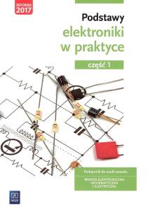 Podstawy elektroniki w praktyce cz.1 WSiP. Autor: Anna Tąpolska. Multiszop.pl Okładka książki Podstawy elektroniki w praktyce cz.1 WSiP