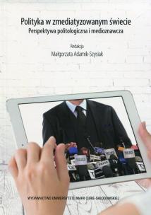 Okładka książki Polityka w zmediatyzowanym świecie