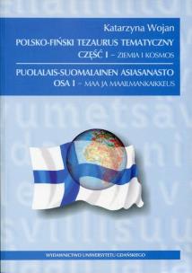 Okładka książki Polsko-fiński tezaurus tematyczny Część 1 Ziemia i Kosmos