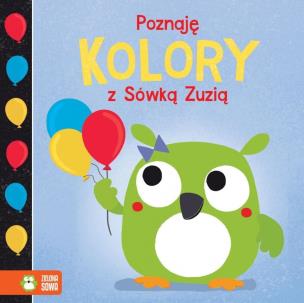 Okładka książki Poznaję z Sówką Zuzią. Kolory